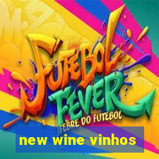 new wine vinhos